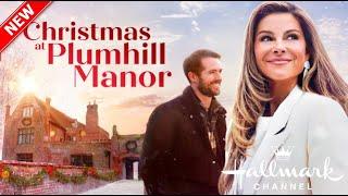 Christmas at Plumhill Manor 2024 - New Hallmark Movie 2024 - Hallmark Christmas Movie -Great Romance