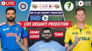 IND vs AUS Dream11 Prediction|IND vs AUS Dream11|IND vs AUS Dream11 Team|