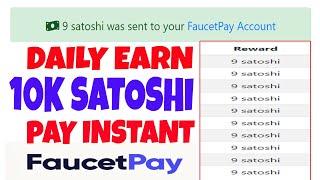 Every Claim 9 Bitcoin Satoshi | Pay Instant Faucetpay