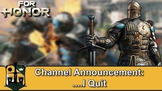 Channel Announcement: I Quit...