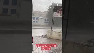 Heavy rain in Quetta july 2022