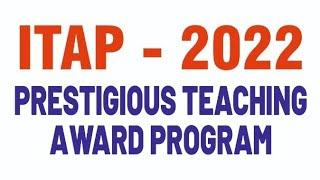 Ideal Teaching Awards Program (ITAP) @ 2022.