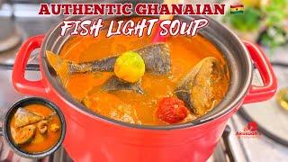 Ghanaian Fish Light Soup|How To Make Fish Light Soup|Fish Soup Recipe