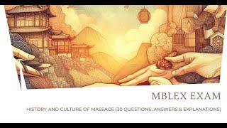 History and Culture of Massage  MBLEx Exam (30 Questions, Answers & Explanations)