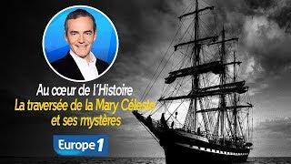 Au cœur de l'histoire: La traversée de la Mary Céleste et ses mystères (Franck Ferrand)