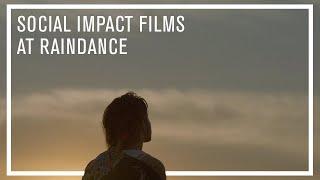 31st Raindance Film Festival Social Impact Films