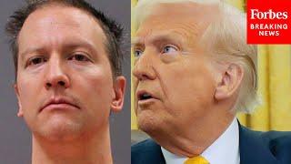 JUST IN: Trump Says He Will Not Pardon Derek Chauvin, Ex-Cop Convicted Of Murdering George Floyd