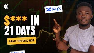 See How Much I Made With BingX Trading Bot In 21 Days 