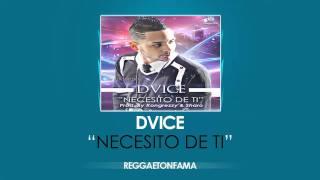 Dvice - Necesito de Ti (Prod By Kongreezy)