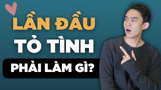 LẦN ĐẦU TỎ TÌNH CẦN LÀM GÌ? | Men's Bay