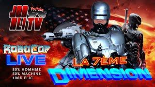 LA 7ÈME DIMENSION  LA SAGA ROBOCOP 