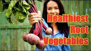 Top 10 Healthiest Root Vegetables For Healthy Diet