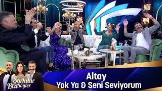 Altay - YOK YA & SENİ SEVİYORUM