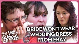 Did this Groom get a wedding dress from eBay?  | Don't Tell the Bride