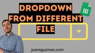 2 ways to create a Dropdown from another File in Google Sheets