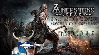 Ancestors Legacy Anglo-Saxon Campaign Edward the Confessor Chapter 3, 4 & 5