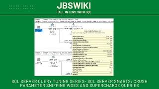 SQL Server Query Tuning Series- SQL Smarts: Crush Parameter Sniffing Woes and Supercharge Queries