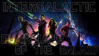 Guardians of the Galaxy | Intergalactic