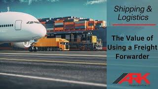 When to use a Freight Forwarder