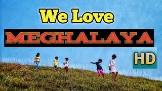 We Love Meghalaya Song | Alex yonjan | Meghalaya India | Best place to Vist...