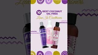 10 Best Coconut Oil Free Leave In Conditioners