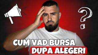 Cum Vad Bursa Dupa Alegeri !