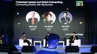 Tokenized Assets and Web3 Onboarding: Connecting Reality w/ Blockchain | Taipei Blockchain Week 2024