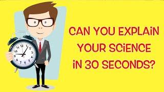 Can you explain your science in 30 seconds?