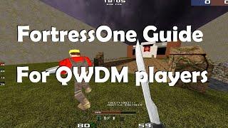 FortressOne Guide For Quake players - QWTF for QWDM players