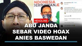 VIRAL ABU JANDA SEBAR HOAX!! Posting Video Anies Soal ACT, Diduga Hasil Editan