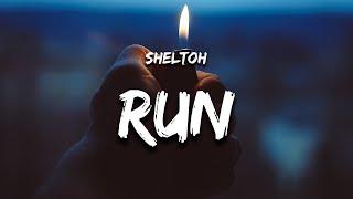 Sheltoh - RUN (Lyrics)