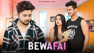 Bewafai | Sad Love Story || its Rustam