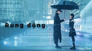 [Vietsub_Pinyin] RUNG ĐỘNG - LƯU VŨ NINH (Thân Ái Chí Ái Ost/我的时代 你的时代 Ost)