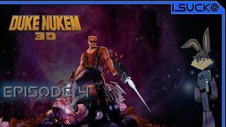 ISUCK@  - Duke Nukem 3D - Episode 4 | Fusion Station Appreciation.