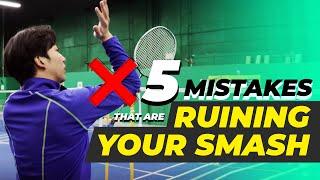 5 Mistakes that are RUINING your BADMINTON SMASH