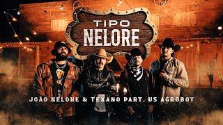 TIPO NELORE - JOÃO NELORE E TEXANO, US AGROBOY [CLIPE OFICIAL]