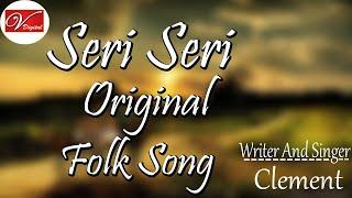 Seri Seri Original Folk Song