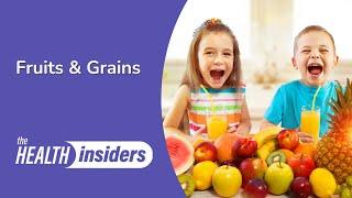 Fruits and Grains for Children | Health Insiders