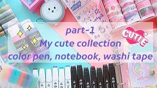 (part-1)my cute school supplies collection/color pen,diary,Washi tape collection Tonni art and craft