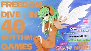 FREEDOM DiVE ↓ In 40 Rhythm Games!