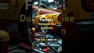 ferrari dumped like trash can !!! #viralshortsforyou, #ferrarihistory,#ferrari ,#viralshort,#viral