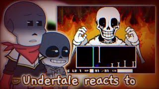 Undertale reacts to Papyrus Has Gone Too Far