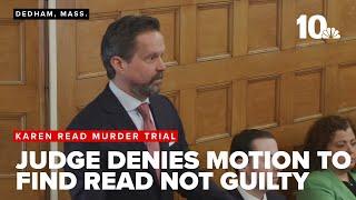 Judge denies defense motion for required finding of not guilty at Karen Read murder trial