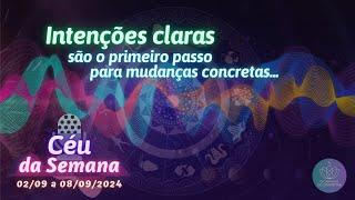 Podcast  Céu da Semana | Intenções claras são o primeiro passo para mudanças concretas