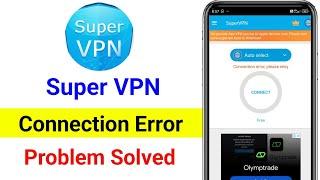 All VPN Ban In Pakistan | Super VPN Connection Error | VPN Ban in Pakistan | VPN Not Working