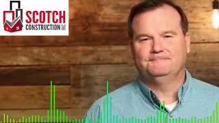 Testimonial | Tim Scotch |  Scotch Construction | Clay Staires