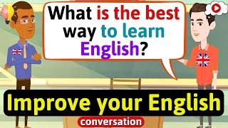 Improve English Speaking Skills Everyday (Tips to speak in English) English Conversation Practice