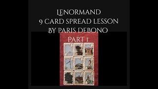 Lenormand Card Lesson - 9 card spread or box spread - part 1 - by Paris Debono