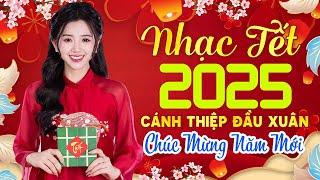 Nhạc Tết 2025 Remix, LK Nhạc Xuân 2025 Hay Nhất, Chào Xuân Ất Tỵ~CÁNH THIỆP ĐẦU XUÂN, TẾT NGUYÊN ĐÁN