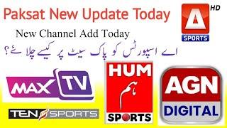 Paksat New Update Today||New Channel Add Today||A Sports HD Left on Paksat..